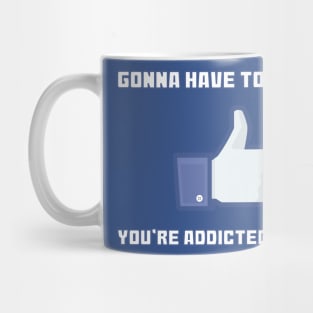 Addicted To Like Mug